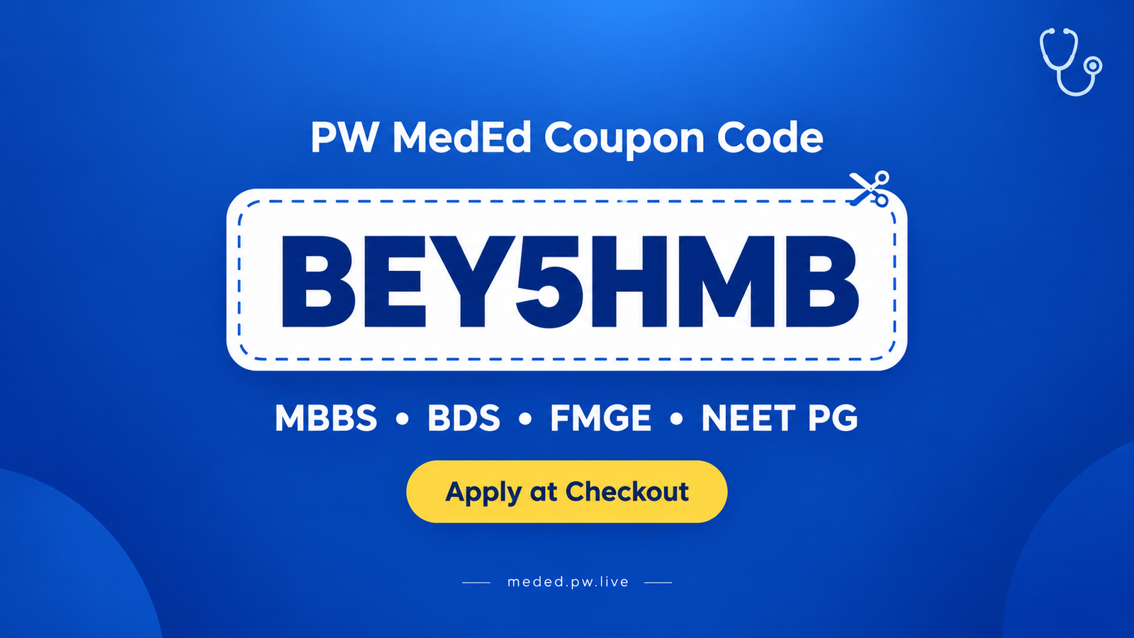 PW MedEd Coupon Code BEY5HMB: MBBS, BDS, FMGE and NEET PG Discount Banner
